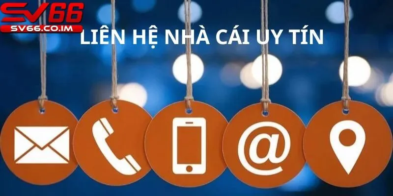 Có thể liên hệ với nhà cái sv66 bằng nhiều cách khác nhau