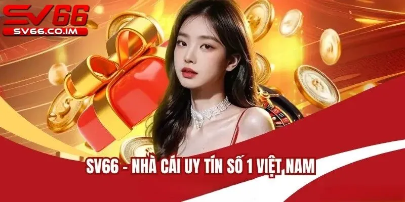 Tổng quan về nhà cái uy tín SV66